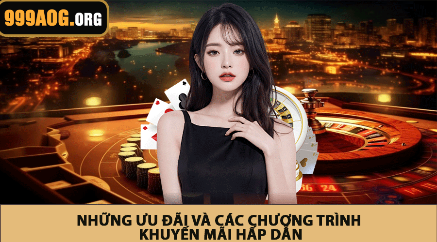 Các ưu đãi trò chơi và chương trình khuyến mãi hấp dẫn
