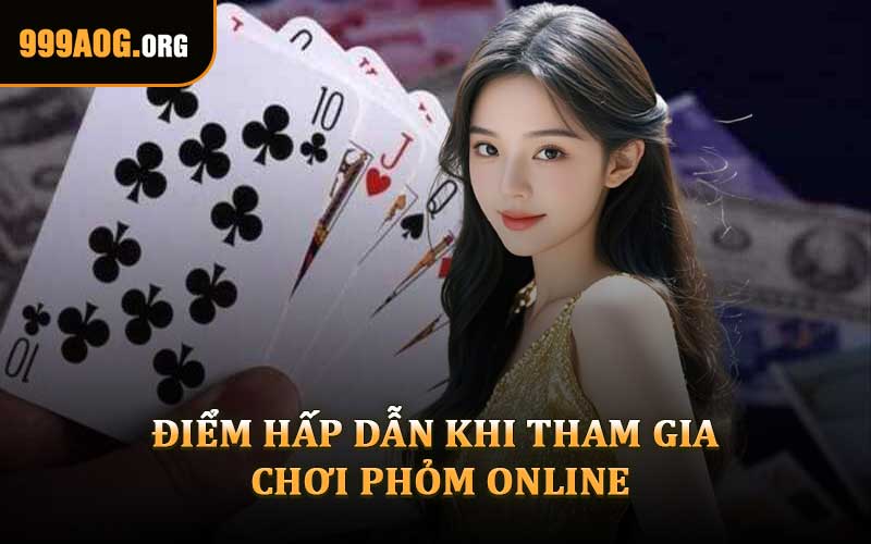 Điểm Hấp Dẫn Khi Tham Gia Chơi Phỏm Online